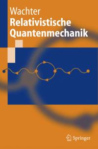 Book Cover for Relativistische Quantenmechanik by Armin Wachter