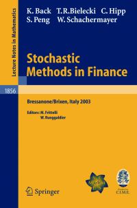 Book Cover for Stochastic Methods in Finance C.I.M.E. Foundation Subseries by Kerry Back, Tomasz R Bielecki, Christian Hipp, Shige Peng, Walter Schachermayer