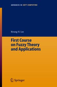Book Cover for First Course on Fuzzy Theory and Applications by Kwang Hyung Lee