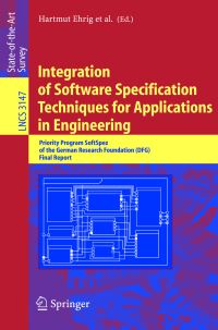 Book Cover for Integration of Software Specification Techniques for Applications in Engineering by Hartmut Ehrig, Werner Damm, Jörg Desel, Martin GroßeRhode, Wolfgang Reif, Eckehard Schnieder, Engelbert Westkämper