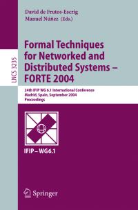 Book Cover for Formal Techniques for Networked and Distributed Systems, FORTE 2004 by FORTE 2004, David de FrutosEscrig, Manuel Núñez, IFIP Working Group 61