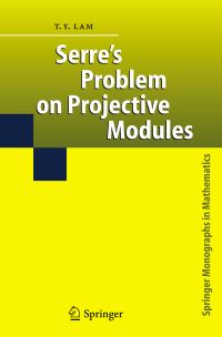Book Cover for Serre's Problem on Projective Modules by T Y Lam