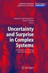 Book Cover for Uncertainty and Surprise in Complex Systems by Reuben R McDaniel, Dean J Driebe