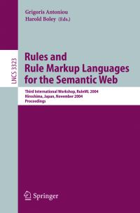 Book Cover for Rules and Rule Markup Languages for the Semantic Web by RuleML Conference  Rule markup languages, G Antoniou, Harold Boley