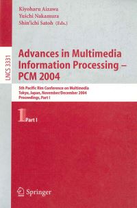 Book Cover for Advances in Multimedia Information Processing - PCM 2004 by IEEE Pacific Rim Conference on Multimedia, Kiyoharu Aizawa, Yuichi Nakamura, Shinichi Satoh