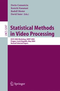 Book Cover for Statistical Methods in Video Processing by Statistical Methods in Video Processing Workshop, Dorin Comaniciu, European Conference on Computer Vision
