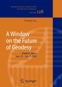 Book Cover for A Window on the Future of Geodesy by International Association of Geodesy, F Sansò
