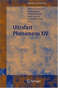 Book Cover for Ultrafast Phenomena XIV by Takayoshi Kobayashi, Tadashi Okada, Tetsuro Kobayashi, Keith A Nelson, Sandro de Silvestri