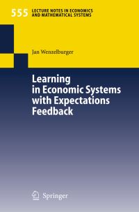 Book Cover for Learning in Economic Systems With Expectations Feedback by Jan Wenzelburger
