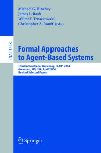 Book Cover for Formal Approaches to Agent-Based Systems by FAABS 2004, Michael G Hinchey