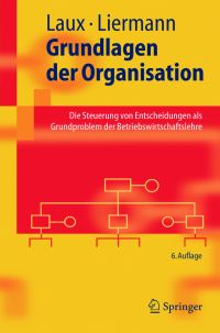 Book Cover for Grundlagen Der Organisation by Helmut Laux, Felix Liermann