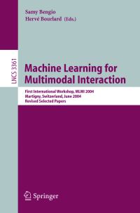 Book Cover for Machine Learning for Multimodal Interaction by Workshop on Machine Learning for Multimodal Interaction, Samy Bengio, Hervé Bourlard