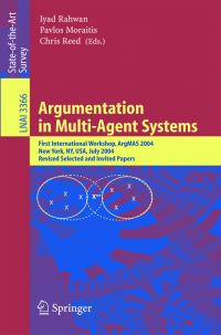 Book Cover for Argumentation in Multi-Agent Systems by ArgMAS 2004, Iyad Rahwan, Pavlos Moraitis, Chris Reed