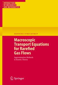 Book Cover for Macroscopic Transport Equations for Rarefied Gas Flows by Henning Struchtrup