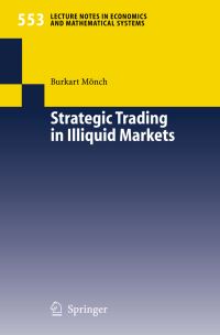 Book Cover for Strategic Trading in Illiquid Markets by Burkart Mönch