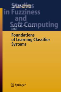 Book Cover for Foundations of Learning Classifier Systems by Larry Bull, Tim Kovacs
