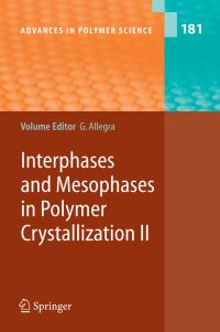 Book Cover for Interphases and Mesophases in Polymer Crystallization II by Giuseppe Allegra, A Abe,  Auriemma, S Bracco, A Comotti, P Corradini, WHde Jeu, C De Rosa, H Furuya, T Hiejima, Y Kobayashi, L Li, R Simonutti, P Sozzani, Z Zhou
