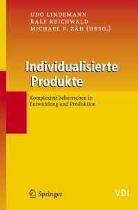 Book Cover for Individualisierte Produkte - Komplexität Beherrschen in Entwicklung Und Produktion by Udo Lindemann, Ralf Reichwald, Michael F Zäh