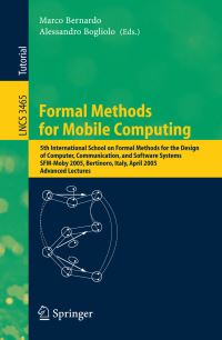 Book Cover for Formal Methods for Mobile Computing by Communication and Software Systems International School on Formal Methods for the Design of Computer, Marco Bernardo, Alessendro Bogliolo