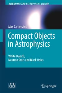 Book Cover for Compact Objects in Astrophysics by Max Camenzind