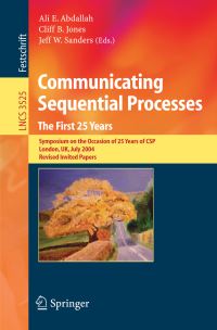 Book Cover for Communicating Sequential Processes. The First 25 Years Theoretical Computer Science and General Issues by Ali E Abdallah, Cliff B Jones, Jeff W Sanders