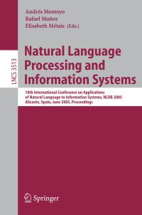Book Cover for Natural Language Processing and Information Systems Information Systems and Applications, Incl. Internet/Web, and HCI by Andrés Montoyo, Rafael Munoz, Elisabeth Métais