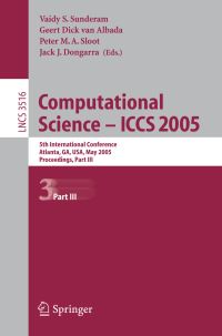 Book Cover for Computational Science -- ICCS 2005 Theoretical Computer Science and General Issues by VS Sunderam, G Dick van Albada, Peter MA Sloot, Jack Dongarra