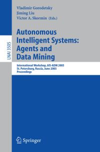 Book Cover for Autonomous Intelligent Systems: Agents and Data Mining by Vladimir Gorodetsky