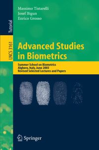 Book Cover for Advanced Studies in Biometrics Image Processing, Computer Vision, Pattern Recognition, and Graphics by Massimo Tistarelli, Josef Bigun, Enrico Grosso