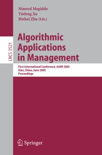 Book Cover for Algorithmic Applications in Management Information Systems and Applications, Incl. Internet/Web, and HCI by Nimrod Megiddo, Yinfeng Xu, Nancy Alonstioti, Binhai Zhu