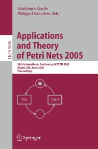 Book Cover for Applications and Theory of Petri Nets 2005 Theoretical Computer Science and General Issues by Gianfranco Ciardo, Philippe Darondeau