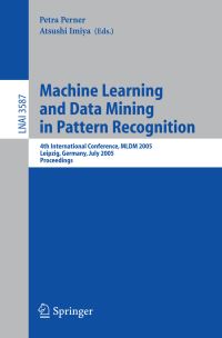 Book Cover for Machine Learning and Data Mining in Pattern Recognition Lecture Notes in Artificial Intelligence by Petra Perner, Atsushi Imiya