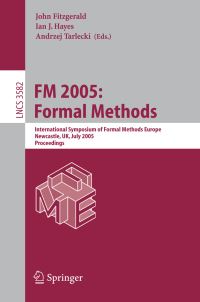 Book Cover for FM 2005: Formal Methods Programming and Software Engineering by John Fitzgerald, Ian J Hayes