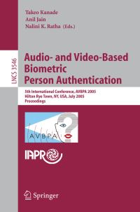 Book Cover for Audio- And Video-Based Biometric Person Authentication Image Processing, Computer Vision, Pattern Recognition, and Graphics by Takeo Kanade, Anil Jain, Nalini K Ratha