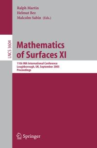 Book Cover for Mathematics of Surfaces XI Theoretical Computer Science and General Issues by Malcolm Sabin, Ralph Martin, Helmut Bez