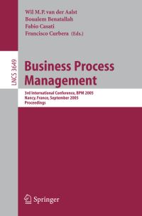 Book Cover for Business Process Management Information Systems and Applications, Incl. Internet/Web, and HCI by Wil MP van der Aalst, Boualem Benatallah, Fabio Casati, Francisco Curbera