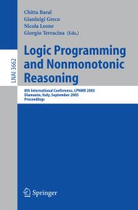Book Cover for Logic Programming and Nonmonotonic Reasoning Lecture Notes in Artificial Intelligence by Chitta Baral, Gianluigi Greco, Nicola Leone, Giorgio Terracina