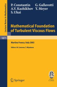 Book Cover for Mathematical Foundation of Turbulent Viscous Flows by P Constantin, M Cannone, T Miyakawa, Centro internazionale matematico estivo