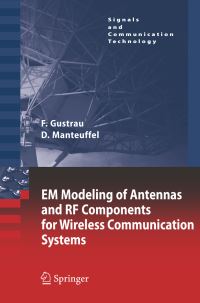 Book Cover for EM Modeling of Antennas and RF Components for Wireless Communication Systems by Frank Gustrau, Dirk Manteuffel