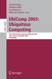 Book Cover for UbiComp 2005: Ubiquitous Computing Information Systems and Applications, Incl. Internet/Web, and HCI by Michael Beigl, Stephen Intille, Jun Rekimoto, Hideyuki Tokuda