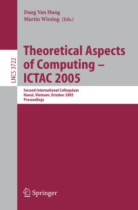 Book Cover for Theoretical Aspects of Computing - ICTAC 2005 Theoretical Computer Science and General Issues by Dang Van Hung, Martin Wirsing