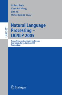 Book Cover for Natural Language Processing - IJCNLP 2005 Lecture Notes in Artificial Intelligence by Robert Dale, KamFai Wong, Jian Su, Oi Yee Kwong