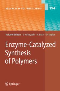 Book Cover for Enzyme-Catalyzed Synthesis of Polymers by Shiro Kobayashi, H Ritter, David Kaplan