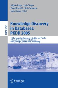 Book Cover for Knowledge Discovery in Databases: PKDD 2005 Lecture Notes in Artificial Intelligence by Alípio Jorge, Luís Torgo, Pavel Brazdil, Rui Camacho, João Gama
