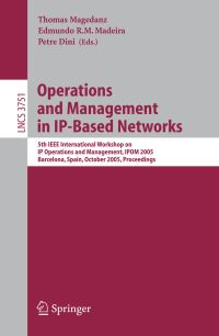 Book Cover for Operations and Management in IP-Based Networks by IEEE International Workshop on IP Operations and Management, Thomas Magedanz, Edmundo R M Madeira, P Dini