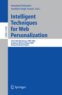 Book Cover for Intelligent Techniques for Web Personalization by ITWP 2003, Bamshad Mobasher, Sarabjot S Anand