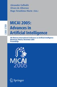 Book Cover for MICAI 2005 by Mexican International Conference on Artificial Intelligence, Alexander Gelbukh, Álvaro de Albornoz, Hugo TerashimaMarín