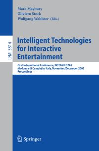 Book Cover for Intelligent Technologies for Interactive Entertainment by INTETAIN 2005, Mark T Maybury, Oliviero Stock, Wolfgang Wahlster