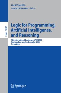 Book Cover for Logic for Programming, Artificial Intelligence, and Reasoning by LPAR Conference, Geoff Sutcliffe, Andrei Voronkov