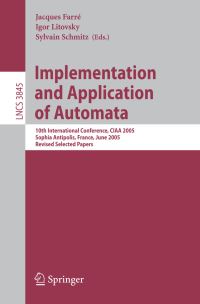 Book Cover for Implementation and Application of Automata by CIAA Conference, Jacques Farré, Igor Litovsky, Sylvain Schmitz